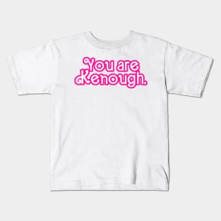 You are Kenough! - Tie Dye Kids T-Shirt